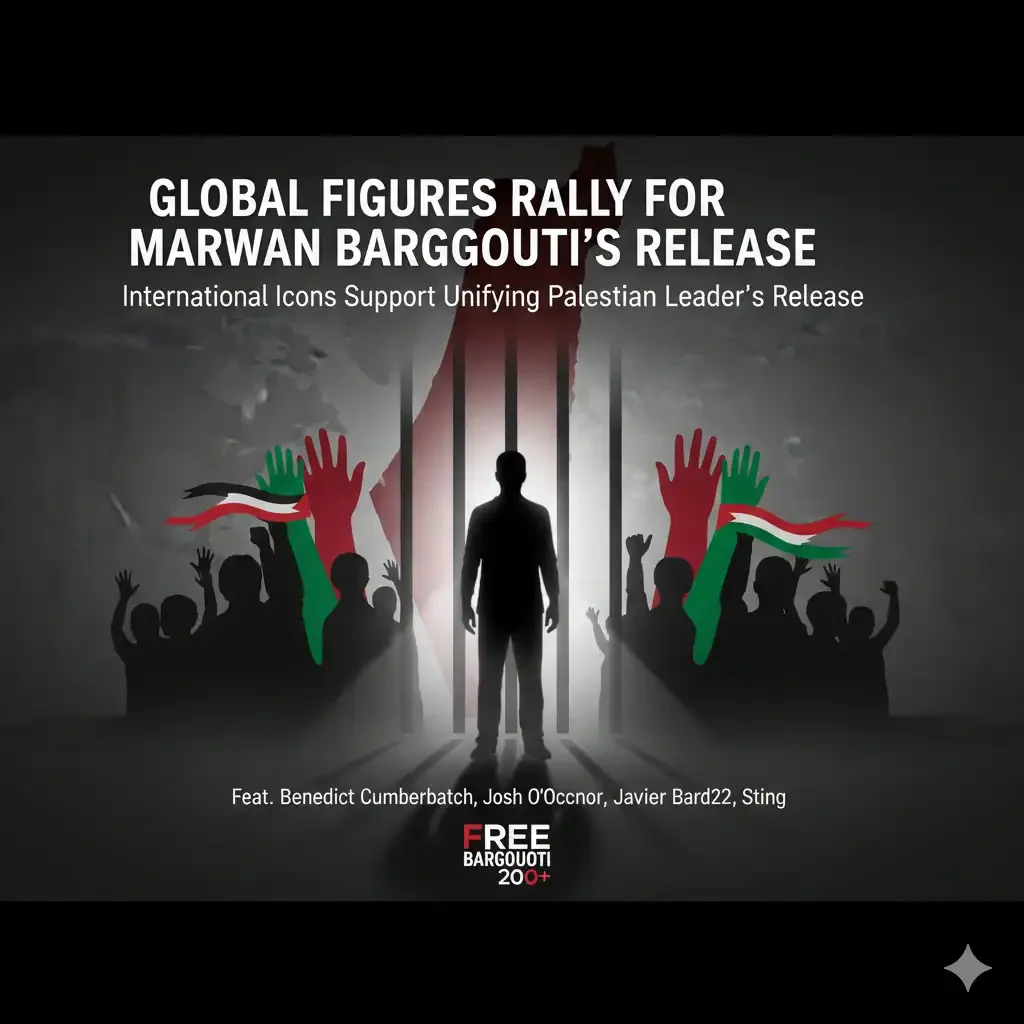 The Free Marwan Barghouti campaign draws support from Benedict Cumberbatch, Sting, and 200+ figures calling for the Palestinian leader’s release.