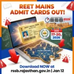 RSSB REET Mains 2026 Admit Card released today. Download now, check exam dates January 17–20, login steps, and key instructions.