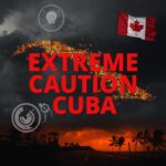 Canada travel warning Cuba 2026 highlights power blackouts, food shortages, fuel crisis, crime, and health risks. Read before traveling.