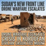 Sudan Drone Casualties rise as conflict shifts to the Kordofan region. Learn about the strategic battle for gold and oil and the impact on civilian lives in 2026.