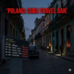 The latest Cuba travel warning for 2026 warns of total grid failure and social unrest. Learn why officials urge citizens to avoid all travel to the island now.