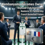 Victor Wembanyama acquires a minority stake in Nanterre 92. Discover how this strategic investment will transform youth training and French basketball in 2026.
